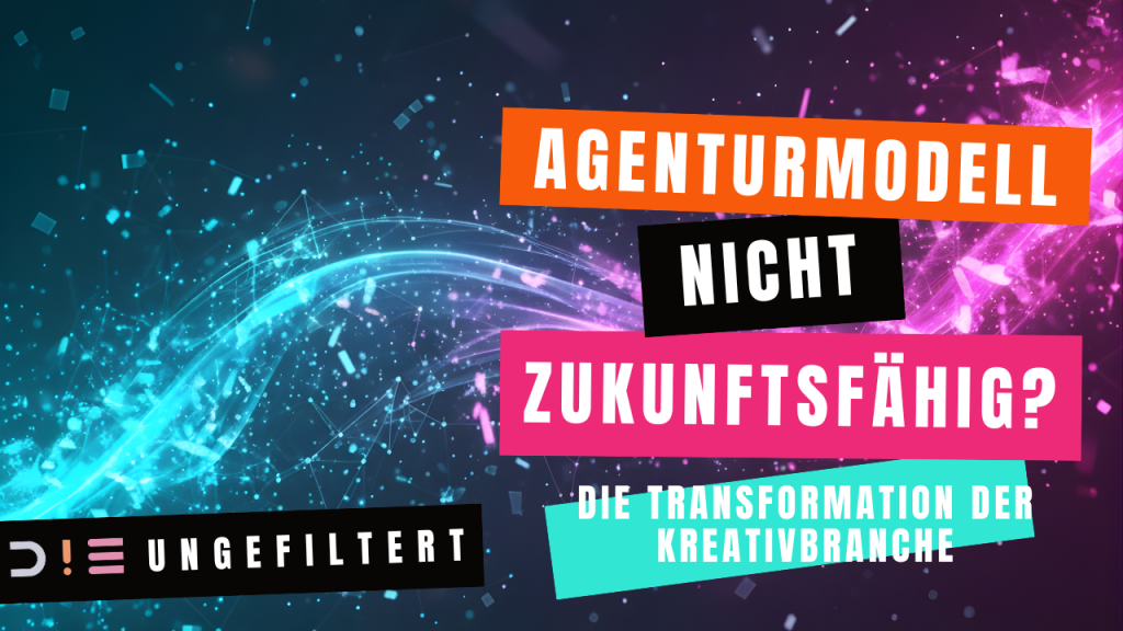 Das Ende des klassischen Agenturmodells